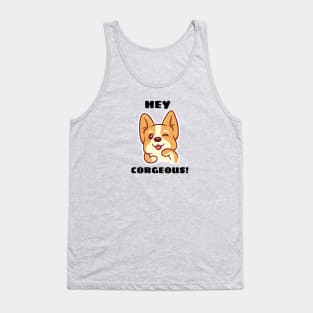 Hey Corgeous - Corgi Pun Tank Top